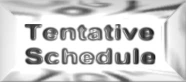 Tentative schedule