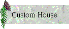 Custom House