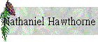 Nathaniel Hawthorne