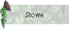 Stowe