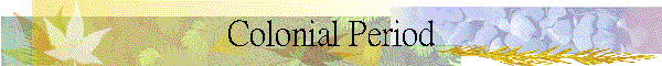 Colonial Period