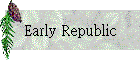 Early Republic