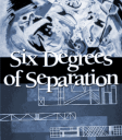 Six Degrees of Separation