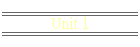 Unit 1