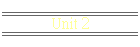 Unit 2