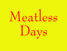 Meatless Days